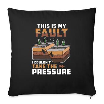 Funny Geology Pun "This Is My Fault" Geologist - Sofa pillowcase 17,3'' x 17,3'' (45 x 45 cm) - black - Front