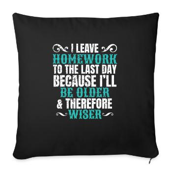 Cadeau de devoirs drôle Humour Jeunes filles et garçons - Housse de coussin décorative 45 x 45 cm - noir - Devant