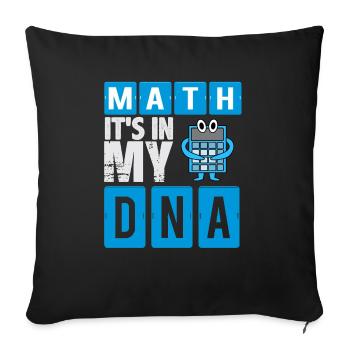 Math in my DNA! Gift idea, gift - Sofa pillowcase 17,3'' x 17,3'' (45 x 45 cm) - black - Front
