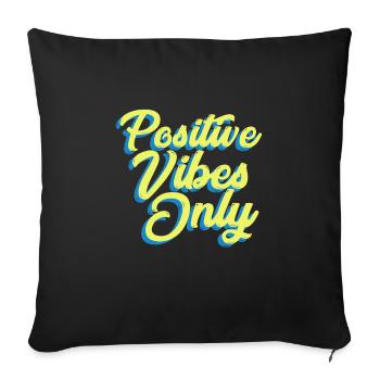 Positive Vibes Only - Sofakissenbezug 45 x 45 cm - Schwarz - Vorne