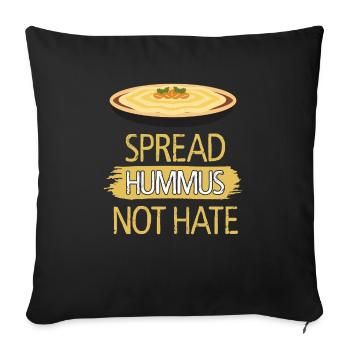 Spread Hummus Not Hate - Sofakissenbezug 45 x 45 cm - Schwarz - Vorne