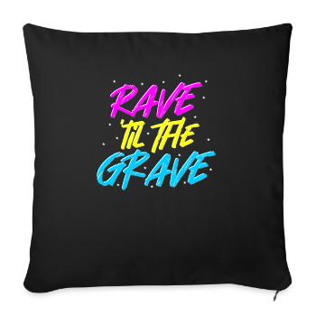 Rave til The Grave Techno Festival Outfit Ladies - Sofa pillowcase 17,3'' x 17,3'' (45 x 45 cm) - black - Front