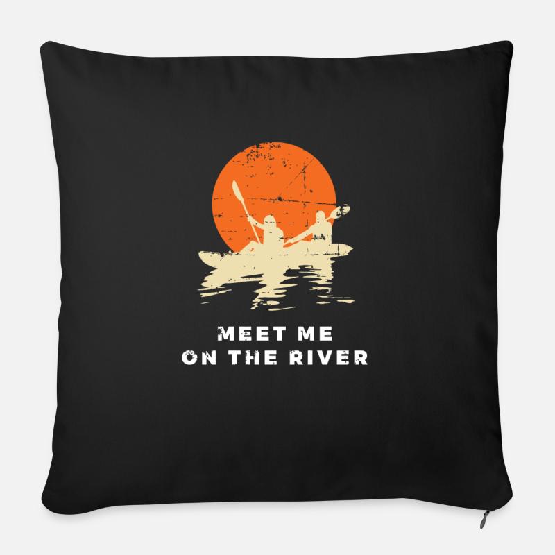 Meet Me On The River Kajak Kanu Fluss - Sofakissenbezug 45 x 45 cm - Schwarz
