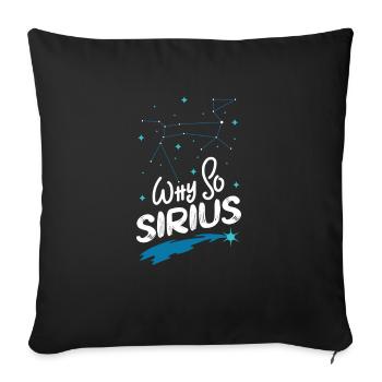 SPACE / CONSTELLATION: Why So Sirius Gift - Sofakissenbezug 45 x 45 cm - Schwarz - Vorne