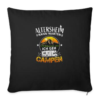 Das Altersheim kann warten ich gehe campen OPA - Sofakissenbezug 45 x 45 cm - Schwarz - Vorne