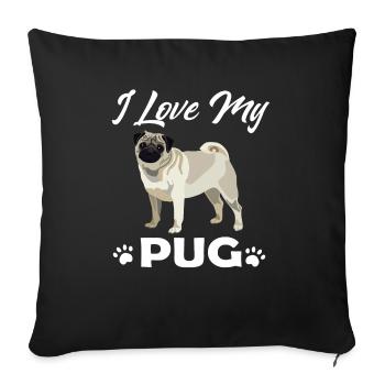Pug dog pug life I love my pug - Sofa pillowcase 17,3'' x 17,3'' (45 x 45 cm) - black - Front