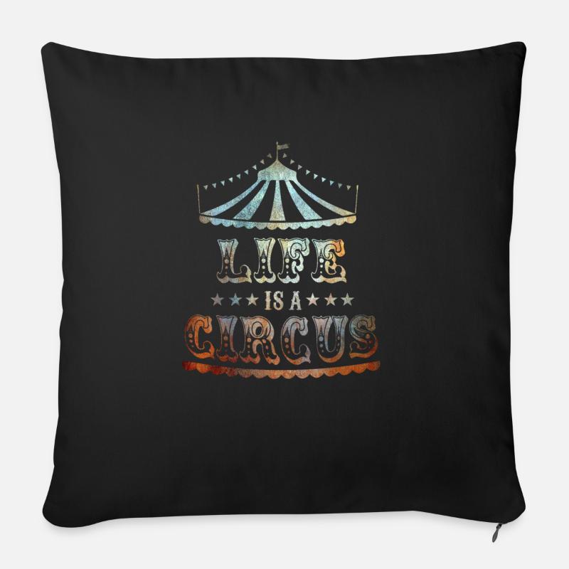 Life is a Circus - Sofakissenbezug 45 x 45 cm - Schwarz