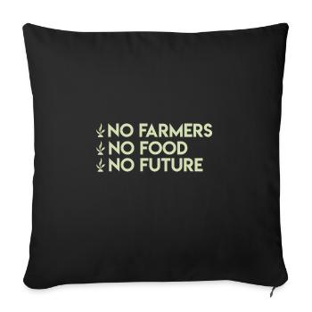 Pas d'agriculteurs Pas de nourriture Pas de futurs agriculteurs - Housse de coussin décorative 45 x 45 cm - noir - Devant