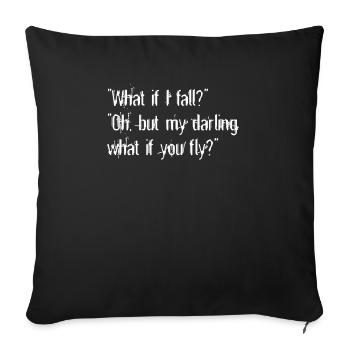 Et si je tombe? Oh mon chéri, mais si tu voles - Housse de coussin décorative 45 x 45 cm - noir - Devant