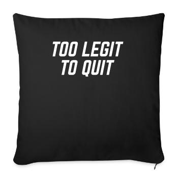 TROP LEGIT POUR QUITTER - Housse de coussin décorative 45 x 45 cm - noir - Devant