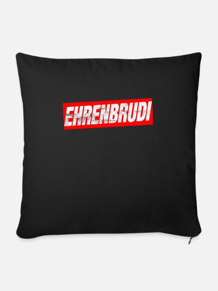 Ehrenbrudi Bro Brudi Bruder Ehrenmann - Sofakissenbezug 45 x 45 cm - Schwarz