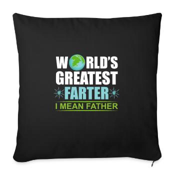 Worlds Greatest Farter I Meant Father Vater Gift - Sofakissenbezug 45 x 45 cm - Schwarz - Vorne