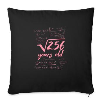 16 year old 16th birthday root from 256 math - Sofa pillowcase 17,3'' x 17,3'' (45 x 45 cm) - black - Front