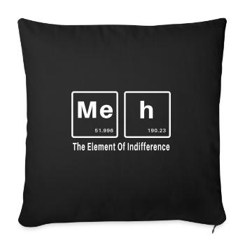 Meh The Element Of Indifference - Sofa pillowcase 17,3'' x 17,3'' (45 x 45 cm) - black - Front
