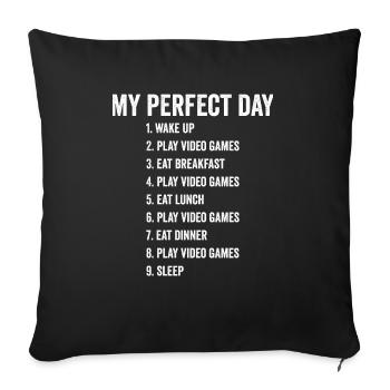 Funny Video Game Player Perfect Day - Sofa pillowcase 17,3'' x 17,3'' (45 x 45 cm) - black - Front