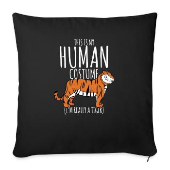 This Is My Human Costume I'm Really A Tiger - Sofakissenbezug 45 x 45 cm - Schwarz - Vorne