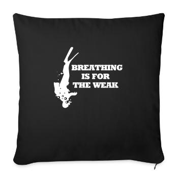 La respiration de plongée est pour le dicton de plongée faible - Housse de coussin décorative 45 x 45 cm - noir - Devant