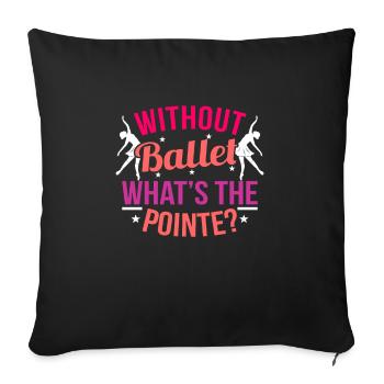 ballet - Sofa pillowcase 17,3'' x 17,3'' (45 x 45 cm) - black - Front