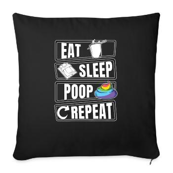 Eat Sleep Poop kacken scheissen repeat - Sofakissenbezug 45 x 45 cm - Schwarz - Vorne