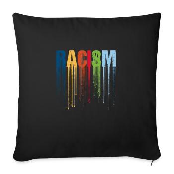 Anti racism sayings - Sofa pillowcase 17,3'' x 17,3'' (45 x 45 cm) - black - Front
