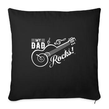 Musik SHIRT - My Dad Rocks! - Sofakissenbezug 45 x 45 cm - Schwarz - Vorne