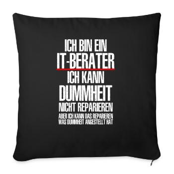 Ich Bin Ein IT BERATER Informatik Informatiker - Sofakissenbezug 45 x 45 cm - Schwarz - Vorne