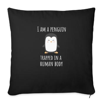 Je suis un pingouin, pris au piège dans un corps humain - Housse de coussin décorative 45 x 45 cm - noir - Devant