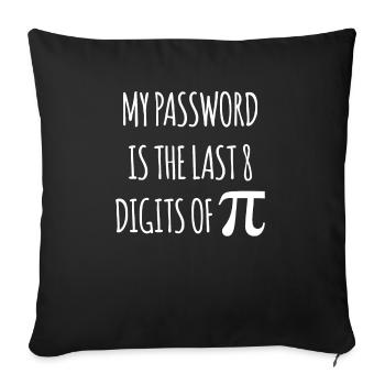 My Password Is The Last 8 Digits Of PI T-Shirt - Housse de coussin décorative 45 x 45 cm - noir - Devant