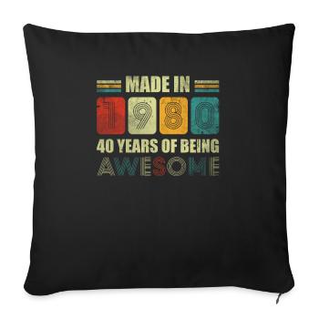 Made in 1980 40 Years Of Being Awesome - Sofakissenbezug 45 x 45 cm - Schwarz - Vorne