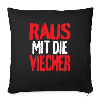 Raus mit die Viecher - Sofakissenbezug 45 x 45 cm - Schwarz - Vorne