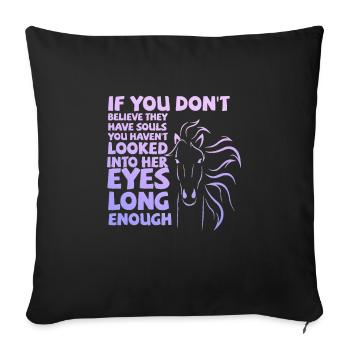 If you don't think they have souls, - Sofa pillowcase 17,3'' x 17,3'' (45 x 45 cm) - black - Front
