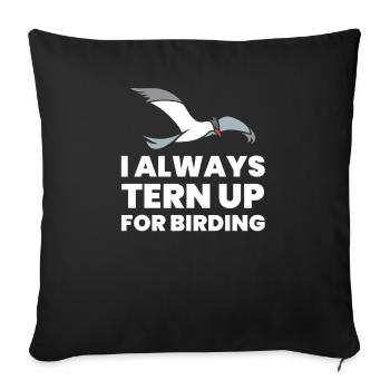 Vogelbeobachtung, Vogelbeobachtung Wortspiel - TERN Up - Sofakissenbezug 45 x 45 cm - Schwarz - Vorne