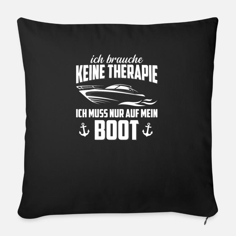 Boot Kapitän Bootsfahrer keine Therapie Geschenk - Sofakissenbezug 45 x 45 cm - Schwarz