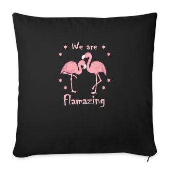 We are Flamazing Lustiges Flamingo Damen Geschenk - Sofakissenbezug 45 x 45 cm - Schwarz - Vorne