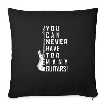 You Can Never Have Too Many Guitars Music Electric - Sofa pillowcase 17,3'' x 17,3'' (45 x 45 cm) - black - Front
