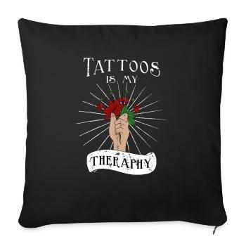 Tattoos sind meine Therapie Tätowierer - Sofakissenbezug 45 x 45 cm - Schwarz - Vorne