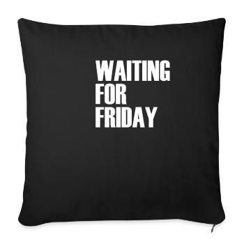 WAITING FOR FRIDAY - Sofakissenbezug 45 x 45 cm - Schwarz - Vorne