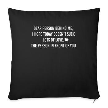 dear person behind me hoodie - Sofa pillowcase 17,3'' x 17,3'' (45 x 45 cm) - black - Front