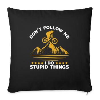 Ne me suivez pas, je fais des choses stupides VTT - Housse de coussin décorative 45 x 45 cm - noir - Devant