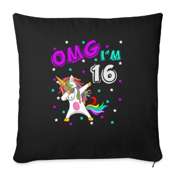 OMG I'm 16 Funny unicorn unicorn birthday idea - Sofa pillowcase 17,3'' x 17,3'' (45 x 45 cm) - black - Front