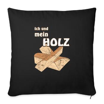 Holzscheid Ich und mein Holz Grunge - Sofakissenbezug 45 x 45 cm - Schwarz - Vorne