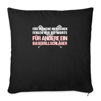 Baseballschläger. Cooler Spruch. - Sofakissenbezug 45 x 45 cm - Schwarz - Vorne