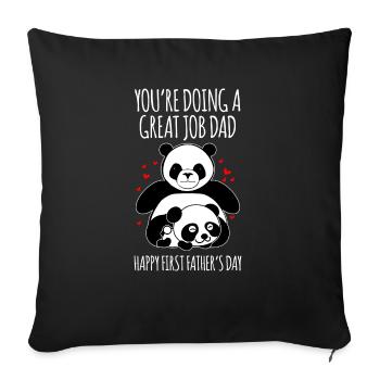 You're doing a great job dad happy first fathers - Sofa pillowcase 17,3'' x 17,3'' (45 x 45 cm) - black - Front