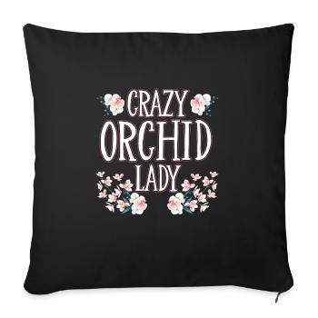 Crazy Orchid Lady - crazy orchid lady woman - Sofa pillowcase 17,3'' x 17,3'' (45 x 45 cm) - black - Front