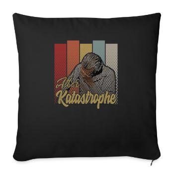Alter Katastrophe - lustiger Spruch vintage retro - Sofakissenbezug 45 x 45 cm - Schwarz - Vorne