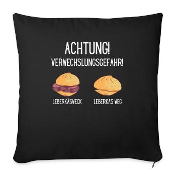 VERWECHSLUNGSGEFAHR LEBERKÄSWECK LEBERKÄS WEG HAHA - Sofakissenbezug 45 x 45 cm - Schwarz - Vorne