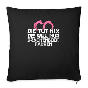 She does nothing she just wants to go dragon boat - Sofa pillowcase 17,3'' x 17,3'' (45 x 45 cm) - black - Front
