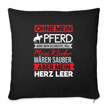 Lustiger Pferde Spruch für Reiter Pferd Geschenk - Sofakissenbezug 45 x 45 cm - Schwarz - Vorne