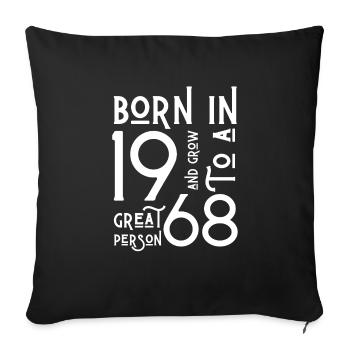 born in 1968 birthday of friends & family - Sofa pillowcase 17,3'' x 17,3'' (45 x 45 cm) - black - Front