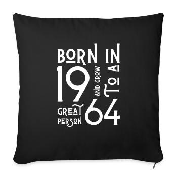 born in 1964 birthday of friends & family - Sofa pillowcase 17,3'' x 17,3'' (45 x 45 cm) - black - Front
